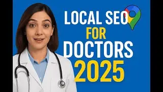 Local SEO for Doctors in 2025 Rank #1 on Google Maps in Just Weeks!
