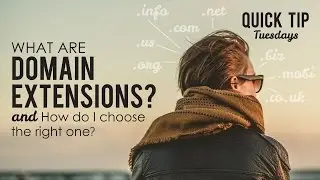What are Domain Extensions and How do I Choose a Domain Extension?