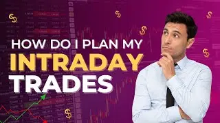 Intraday Trading Mastery: A Step-by-Step Guide to Effective Planning