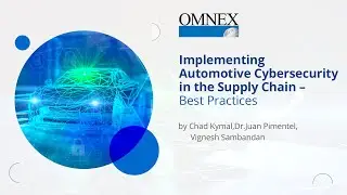 Implementing Automotive Cybersecurity in the Supply Chain &ndash; Best Practices | Omnex