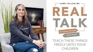Real Talk - Come, Follow Me - EP 4 Genesis 5; Moses 6