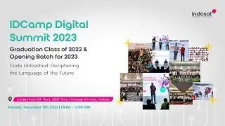 IDCamp Digital Summit 2023: Graduation Class of 2022 & Opening Batch for 2023