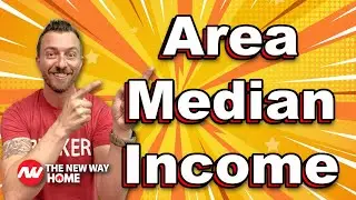 Why do Mortgage Lenders keep talking about Area Median Income? @newwaymortgage