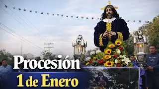 Procesión de Padre Jesús | 1 de Enero | Parroquia Santiago Apóstol a Colonia 5 de Mayo 