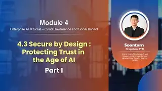 4.3 Secure by Design: Protecting Trust in the Age of AI Part 1