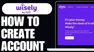 How To Create MyWisely Bank Account Online | Full Guide 2O25