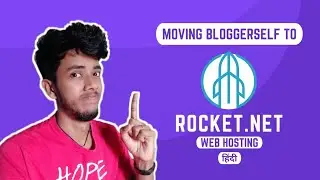 Moving BloggerSelf To Rocket.Net Hosting - Tutorial/Overview