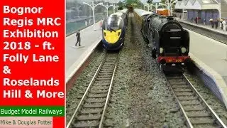 Bognor Regis MRC Exhibition 2018 - ft. Folly Lane & Roselands Hill & More