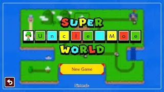 Mario Maker 2 - Super Uncle Moe World Livestream (Part 1)