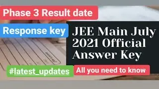 Jee main Phase 3 Result date, answer key, response key #latest_update