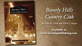 Beverly Hills Country Club: Images of America, Arcadia Publishing