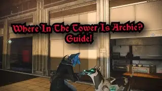 Where In The Tower Is Archie? Guide & Location [Destiny 2]