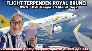 INILAH FLIGHT TERPENDEK ROYAL BRUNEI HANYA 25 MENIT - ADA SESUATU DI BILIK HOTELKU 😱