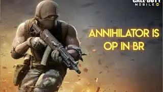 CALL OF DUTY MOBILE BR : ANNIHILATOR GAMEPLAY