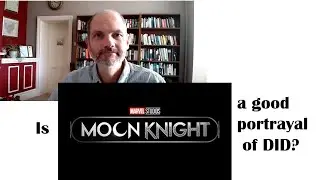 Дает ли серия фильмов Marvel &laquo;Лунный рыцарь&raquo; точное представление о диссоциативном расстройстве л...