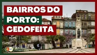 Bairros do Porto: Cedofeita