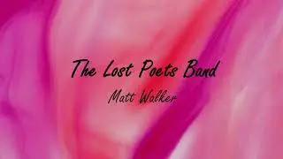 To Night by Percy Bysshe Shelley - The Lost Poets Band , Matt Walker