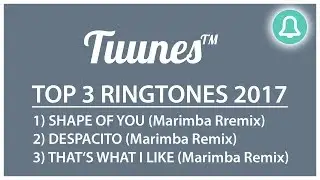 TUUNES&trade; Top 3 Best Ringtones 2017 for iPhone and Android [Download Links]