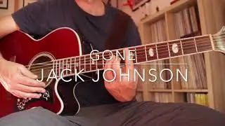 Jack Johnson - Gone Guitar Cover
