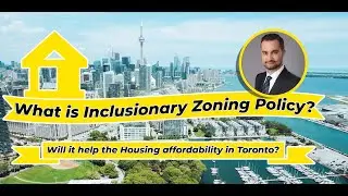 What is Inclusionary Zoning - Will it Solve the Housing Affordability in Toronto?