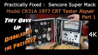 They Couldn't Fix It and Gave Up - Sencore Super Mack CRT Tester Pt 1 - 1977 [4K]
