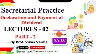 SYJC | Secretarial Practice | Chapter-10 | Declaration and Payment of Dividend| Lecture-2 | part-2
