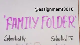 Family Folder -4(ANM/GNM) Community Posting Requirements| Assignment GNM 1st year