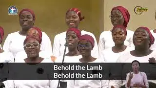Behold The Lamb Of God | Campus Choir