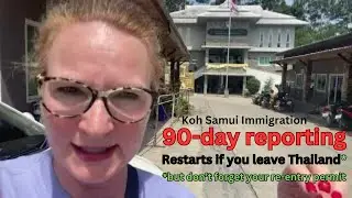 Koh Samui Immigration 90 day reporting.  Don't forget the re-entry permit
