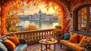 Autumn Jazz Caf&eacute; in Budapest | Cozy Terrace View of Parliament | Relaxing Stress Relief Music&rdquo; 🎶🍂☕
