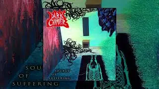 Dark Chamber - Source of Suffering (Full Album)