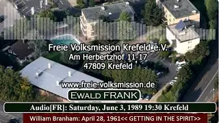 Audio[FR]: Brother William M BRANHAM. April 28, 1961/ Saturday, June 3, 1989 19:30 Krefeld