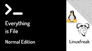 Everything is file | Normal Edition | Linuxfreak
