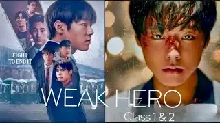 Weak Hero Class 1 & 2: (2026) Full Movie Recap