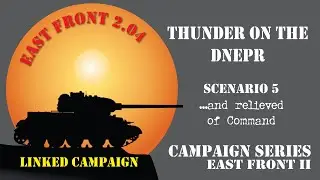 Campaign Series East Front - LCG - Thunder on the Dnepr 06