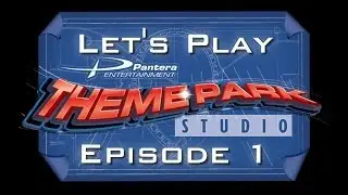 Let's Play Theme Park Studio - Episode 1 - A Brief Introduction