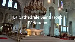 La Cath&eacute;drale Saint-Front P&eacute;rigueux