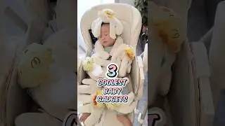 3 coolest baby gadgets‼️