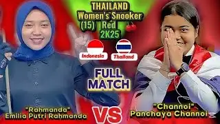Panchaya Channoi 🇹🇭 Vs Emilia Putri Rahmanda 🇮🇩 | Thailand Women's Snooker (15)Red🍒2K25 | Full Match