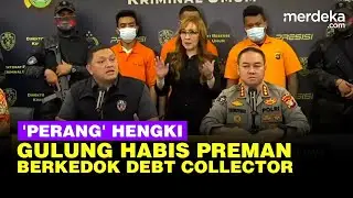 'Perang' Brigjen Hengki Sikat Preman Berkedok Debt Collector, Mata Elang Ciut Macan Jadi Kucing