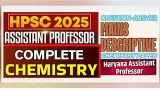 Haryana Assistant professor Chemistry| Mains descriptive question| Lec-02 #hpsc #chemistry #mains