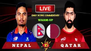 Nepal vs Qatar Live Score & Commentary | Warm Up Match | Cricfoot Nepal