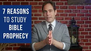 7 Reasons to Study Bible Prophecy for Yourself, Why Bible Prophecy Matters