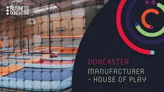 Doncaster manufacturer - Bowson Industries (formerly House of Play).