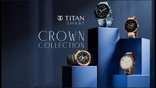 Titan's 1st Premium Smartwatch Range #CrownCollection #TitanSmartwatch