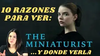 10 razones para ver The miniaturist. La mini serie protagonizada por Anya Taylor Joy