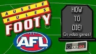 Aussie Rules Footy (AFL) (NES) - How to Die! (In video games)