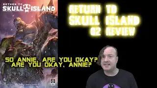 Kong: Return to Skull Island 02 (2025) - So Annie, Are You Okay?  Are You Okay, Annie?