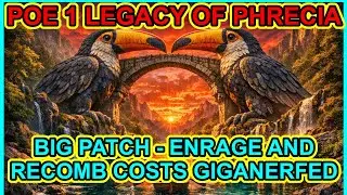 POE 1 - Phrecia Early Patches - Enrage Nerfed And Nerfed Again, Idol Recomb Cheaper - Path of Exile