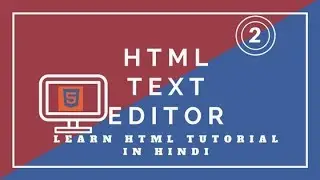 text editor for html | notepad in hindi | website design